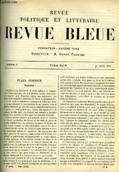 REVUE BLEUE - REVUE POLITIQUE ET LITTERAIRE 29e ANNEE N 16 - Plage inconnue par Auguste Blondel, Robespierre et le gendarme Mda par F.A. Aulard, La notion de l'tat aux Etats Unis par E. Boutmy, L'imitation par Jean Honcey