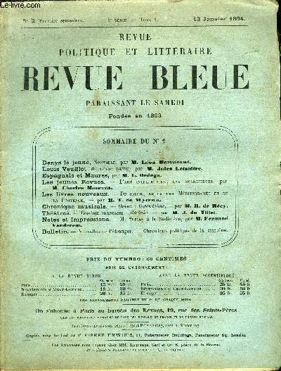 REVUE BLEUE - REVUE POLITIQUE ET LITTERAIRE 31e ANNEE N2 - Denys le jeune par Lon Barracand, Louis Veuillot par Jules Lemaitre, Espagnols et Maures par L. Ordga, Les jeunes revues par Charles Maurras, Les livres nouveaux par T. de Wyzewa