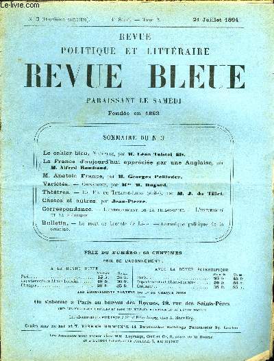 REVUE BLEUE - REVUE POLITIQUE ET LITTERAIRE 31e ANNEE N3 - Le cahier bleu par Lon Tolsto fils, La France d'aujourd'hui apprcie par une Anglaise par Alfred Rambaud, M. Anatole France par Georges Pellissier