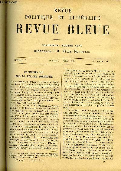 REVUE BLEUE - REVUE POLITIQUE ET LITTERAIRE TOME XX N 7 - Un dernier mot sur la vieille Sorbonne par Grard, La nice du professeur Romualdo par Henri Castelnuovo, Les autoresses, portraitures par elles mmes par Charlotte Chabrier-Rieder, Deux ouvriers