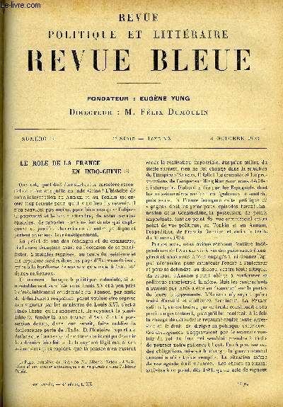 REVUE BLEUE - REVUE POLITIQUE ET LITTERAIRE TOME XX N 14 - Le role de la France en Indo-Chine par Albric Neton, Hrdit par D'Ebner Eschenbach, Le thatre idaliste par Paul Flat, La crise anglaise et sa vritable signification par Jacques Bardoux