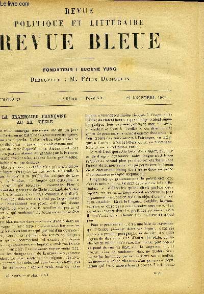 REVUE BLEUE - REVUE POLITIQUE ET LITTERAIRE TOME XX N 26 - La grammaire franaise au XXe sicle par Michel Bral, Memorandum de 1864 par Barbey d'Aurvilly, De l'autre cot de l'eau par Emile Faguet, L'oasis par Jean Jullien, La distribution des prix