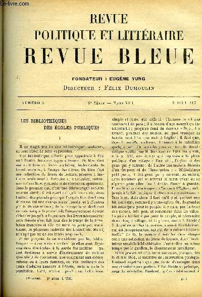 REVUE BLEUE - REVUE POLITIQUE ET LITTERAIRE TOME VIII N 5 - Les bibliothques des coles publiques par Ch. V. Langlois, Les intrts amricains et la domination du Pacifique par Achille Viallate, Dans les hopitaux parisiens par Georges Cahen, L'edera