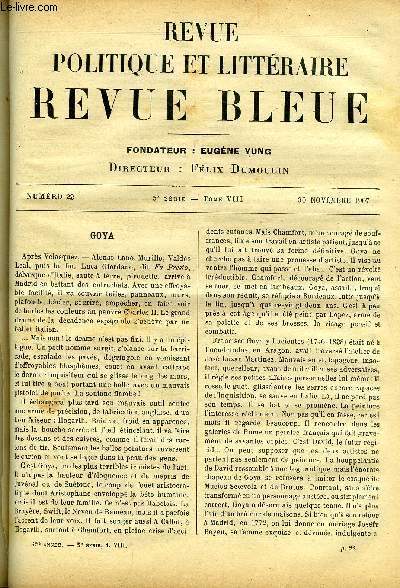 REVUE BLEUE - REVUE POLITIQUE ET LITTERAIRE TOME VIII N 22 - Goya par Gustave Geffroy, Les premiers dbats de la Douma par Maxime Kovalesky, Mary par Bjornstjerne Bjornson, Les candidats a la prsidence des Etats Unis par Achille Viallate, La lutte