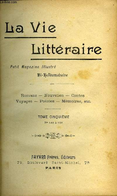 LA VIE LITTERAIRE TOME CINQUIEME - N105 A 130 - La mongasque par Jean Blaize, Une idylle tragique par Paul Bourget, Mon petit mari, ma petite femme par Michel Corday, Monsieur Fred par Gyp, L'armature par Paul Hervieu, Tout pour l'honneur par Hugues