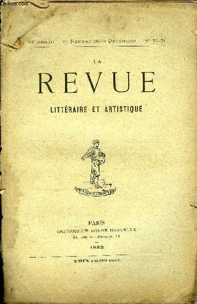 LA REVUE LITTERAIRE ET ARTISTIQUE VIe ANNEE N 70-71 - I. Bulletin Politique. St-ANDR de COTONE.II. Quinzaine Parisienne. Jean BERGE.II. Le Pote assassin.. A. CHARPENTIER.IV.Le Mystre de la Pssion au XIXe sicle. . . OLGA SMIRNOFF.