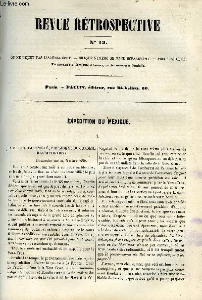 REVUE RETROSPECTIVE OU ARCHIVES SECRETES DU DERNIER GOUVERNEMENT N 13 - Expdition du Mexique - Lettre de Louis Philippe a M. Mol. Correspondance de Don Carlos avec Louis Philippe - Acte d'abdication de Don Carlos. Signatures de contrats - Demande