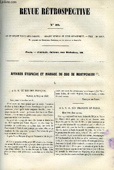 REVUE RETROSPECTIVE OU ARCHIVES SECRETES DU DERNIER GOUVERNEMENT N 20 - Affaires d'espagne et mariage du Duc de Montpensier - Lettres et ngociations diplomatiques. Affaire Petit. Le Danemark, les duchs et la France - Correspondance du roi Christian