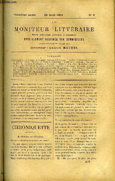 LE MONITEUR LITTERAIRE TROISIEME ANNEE N8 - A chacun sa chimre par Olivier de Trville, Lettre a une jeune inconnue par Mentor, La branche d'aubpine par J. Autran, Caserio et le pre Cristofore par Eurka, Les roses par Lucien de Lumilhac, Irne