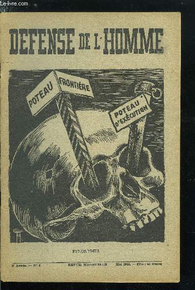 DEFENSE DE L'HOMME 2e ANNEE N8 - La course a la mort se ralentit par Louis Lecoin, Servitude sans grandeur militaire par Maurice Doutreau, Lutte de classes et conscience humaine par Gaston Leval, La dlinquance juvnile par Robert Jospin, Ceux d'hier