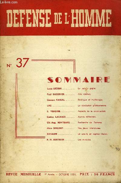 DEFENSE DE L'HOMME 4e ANNEE N 37 - Louis LECOIN. La paix; y gagne.Paul RASSINIER.. Airs connus.Ceorges PASCAL. Politique et mythologie.LYC.. La rvolution proltarienne.S. VERCINE.. Aspects de la colonisation.Caston LACARCE.