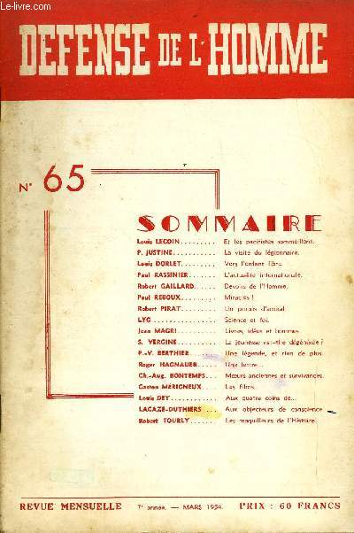 DEFENSE DE L'HOMME 7e ANNEE N 65 - Louis LECOIN. Et les pacifistes sommeillent.P. JUSTINE. La visite du lgionnaire.Louis DORLET. Vers l'enfant libre.Paul RASSINIER..L'actua4it internationaleRobert GAILLARD. Devoirs de l'Homme.