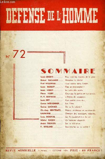 DEFENSE DE L'HOMME 7e ANNEE N 72 - Louis LECOIN.Plus tard les moyens de la paix.Robert GAILLARD. Monsieur le Christ.Paul RASSINIER. Tout rentre dans l'ordre.Louis DORLET. Plan et ranplanplan !Louis HOBEY.. Le culte des morts.