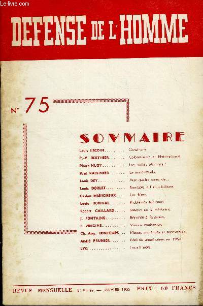 DEFENSE DE L'HOMME 8e ANNEE N 75 - Louis LECOIN. Construire.P.-V. BERTHIER. Colonialisme et Nationalisme.Pierre HUDY. Les belles trennes !Paul RASSINIER. Le malentendu.Louis DEY. Aux quatre coins deLouis DORLET. Remdes