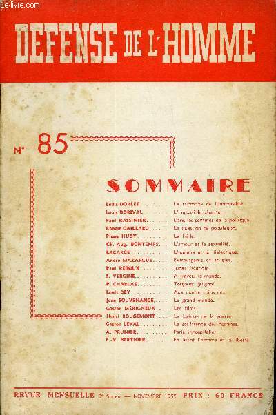 DEFENSE DE L'HOMME 8e ANNEE N 85 - Louis DORLET. Le triomphe de l'Immoralit.Louis DORIVAL.. L' impossible charit.Paul RASSINIER. Dans les sentines de la politique.Robert CAILLARD. La question de population.Pierre HUDY. La faille.