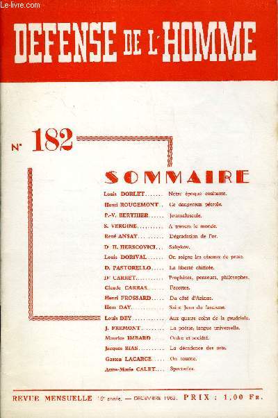 DEFENSE DE L'HOMME 16e ANNEE N 182 - Louis DORLET. Notre poque exaltante.Henri ROUGEMONT.. Ce dangereux ptrole.P.-V. BERTHIER. Journaluscule.S. VERGINE. A travers le monde.Ren ANSAY..Dgradation de l'or.Dr H. HERSCOVICI. Saltykov.