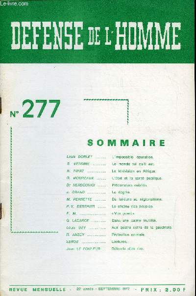 DEFENSE DE L'HOMME 25e ANNEE N 277 - Louis DORLET. L'impossible puration.S. VERGINE .. Le monde tel qu'il est.R. PIRAT. La tlvision en Afrique.G. MOUREAUX .. L'Etat et la sant publique.Dr HERSCOVICI . Prcurseurs oublis.