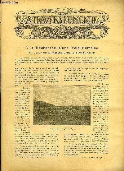 A TRAVERS LE MONDE N 45 - A la recherche d'une voie romaine - M. Lecoy de la Marche dans le Sud-Tunisien, Au Groenland - Retour de l'expdition Peary, Chemin de fer Transcaspien, Une naturaliste hardie- Miss Kingsley en Afrique, Mort du voyageur anglais