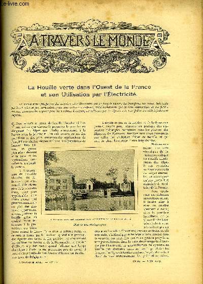 A TRAVERS LE MONDE N 18 - La houille verte dans l'Ouest de la France et son utilisation par l'electricit, La jeunesse de l'Amiral Togo, Le fonctionnarisme anglais aux Indes, Le palais berlinois des syndicats ouvriers, La participation de la France