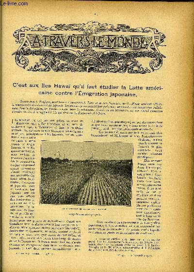 A TRAVERS LE MONDE N 45 - C'est qu'aux Iles Hawai qu'il faut tudier la lutte amricaine contre l'migration japonaise, L'apparition de la Peste a Oran et les ravages du flau aux Indes, L'arrangement Franco-Librien - Dlimitation de frontires