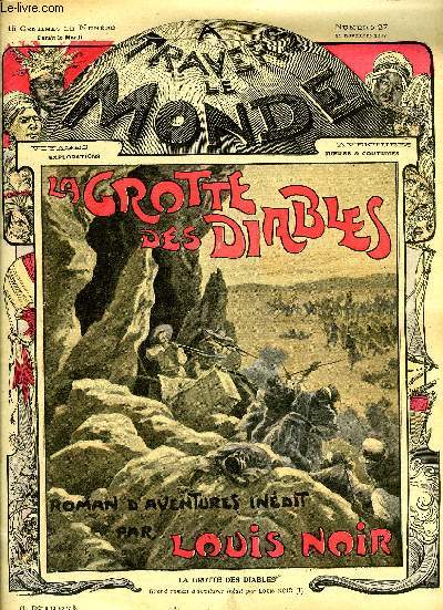 A TRAVERS LE MONDE N 27 - Le serpent anthropophage par Jo Traveller, La grotte des diables par Louis Noir, Ches les mangeurs d'hommes par J. T, Le Fakir par Le Haban, Exposition d'Hanoi par Maurice Montet, Un descendant de Robinson par le Dr. Fox