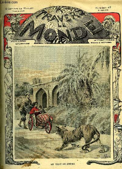 A TRAVERS LE MONDE N 47 - Le tigre du chemin par Marc Farson, Le trsor des Incas par Gaston Rayssac, Moeurs religieuses du Tonkin par le Dr Mathus, Au vieux pays de Bretagne par Austin de Croze, Voleurs de chevaux par Maurice Thiry, L'hritage