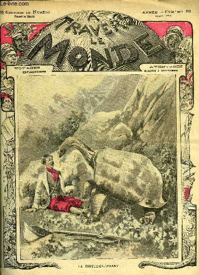 A TRAVERS LE MONDE N 59 - La tortue-lphant par Max Dearny, Le maitre du mystre par le Captaine Hidden, Le jeu des 36 betes par Lon Charpentier, LE fruit du prophte par Paul Tourlagne, Les souks de Tunis par P. Laurencin, Le trsor des Incas