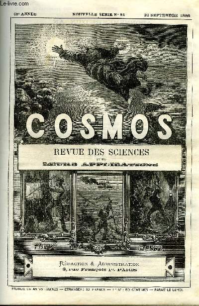 LE COSMOS - REVUE DES SCIENCES ET DE LEURS APPLICATIONS N 86 - Le secret mdical, Un nouveau cas de rage. Cholra. Succi. La liqueur de Succi-fous et idiots, Tremblement de terre aux Etats-Unis, Un volcan dans la Mditerranne, Appareil a rafraichir