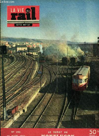 LA VIE DU RAIL N 392 - Le dpot de Montlucon, Prix E. A. Schefer 1953, Saint-Emilion, Dubout en train par Paul Guth, L'oeuf symbole de renouveau, Interview de Mado Robin