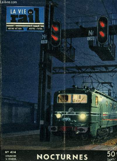 LA VIE DU RAIL N 434 - Sur un chantier cobaye de renouvellement voie et ballast entre le Creusot et Montchanin, Voitures quipes de fauteuils inclinables, La mise en service du nouveau poste lectrique de Strasbourg-Ville, Du nouveau dans le dsherbage