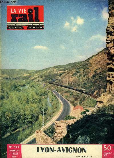 LA VIE DU RAIL N 455 - L'tablissement du chemin de fer dans la valle du Rhone entre Lyon, Valence et Avignon, Aperu du rapport annuel de l'exercice 1953 de la socit nationales des chemins de fer vicinaux belges, Nouvelle liaison Hambourg-Copenhague