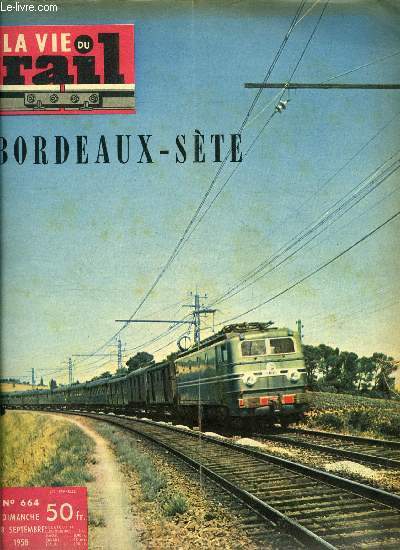 LA VIE DU RAIL N 664 - Electrification Est-Paris, Chine, nouvelles locomotives type 1-5-1 a voie normale, Allemagne fdrale, un procd pour la construction des canalisations sous voies ferres, Colombie, extension du rseau ferr, Sur Bordeaux-Ste