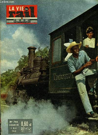 LA VIE DU RAIL N 746 - Les chemins de fer italiens construisent une nouvelle central hydrolectrique, Amlioration du confort dans les nouveaux types de voitures, Le mtro de Lisbonne, Les voitures-restaurants de la Compagnie des wagons-lits roulent