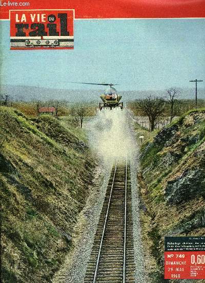 LA VIE DU RAIL N 749 - Desherbage des voies par hlicoptre, Electrification en Sarre, A la chaine - Des wagons spcialiss a parois coulissantes, Babotte s'en va-t'en chemin de fer, Quand la vie du rail documente les modlistes, Le Paris-Arpajon