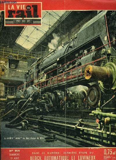 LA VIE DU RAIL N 809 - Le block automatique lumineux sur Paris-Marseille, La caravelle commence ses voyages par le train, Sur la rgion du Nord une srie de locomotives disparait, Un modliste ferroviaire lyonnais, L'volution de Pantin-Zone de 1952
