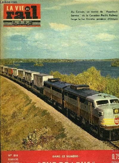 LA VIE DU RAIL N 816 - Dveloppement du Piggy-Back au Canadian Pacific Railway, Ils ont plus que nous encore besoin de voyager, Livraison d'autorails FIAT, Les grands artisans du rail - Les frres Pereire, Du cot des modles rduits, Une petite gare