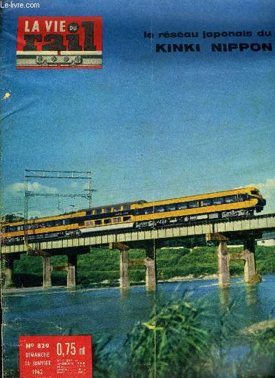 LA VIE DU RAIL N 829 - L'homme et le rail par Daniel-Rops, M. Plouviez, directeur de la rgion du Nord prend sa retraite, Un nouveau pont sur la ligne Longwy-Athus, Construction d'un passage suprieur a Fos-sur-mer, Les dolomies de la valle du Tech