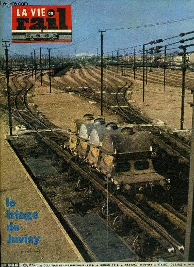 LA VIE DU RAIL N 936 - La gare de triage de Juvisy, Les grands travaux de Paris Montparnasse, Locomotives BB a grande vitesse des chemins de fer fdraux, Autriche - Construction d'ouvrage d'art, Norvge - L'antenne Est du mtro d'Oslo, Lampo chien