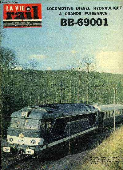 LA VIE DU RAIL N 938 - Les nouvelles locomotives prototypes BB-6900 de grande puissance a transmission hydraulique, 225 km-h a bord de l'Ale 601, Suisse - Service ambulant de vente dans les trains, Nouveau wagon rfrigrant a caisse en panneaux sandwiche