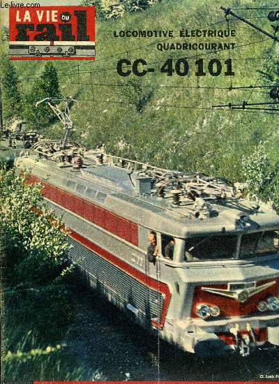 LA VIE DU RAIL N 962 - 25 aout 1964 : lors de l'anniversaire de la libration de Paris, La SNCF honore ses morts, Suisse - Modernisation de la ligne du Gothard, Le rail au service de l'conomie - Une exprience aux prolongements conomiques considrables