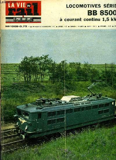 LA VIE DU RAIL N 1009 - La voiture de camping, Sur la ligne Paris-Milan - Il y a cinquante ans tait mis en service le raccourci Frasne-Vallorbe, Une nouvelle gare est ne : Taiz, Les nouvelles voitures-lits, Les locomotives de la srie BB-8500