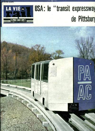 LA VIE DU RAIL N 1053 - Le mdium transit expressway de Pittsburgh, En marge d'un centenaire sur les pentes du mont-cenis avec lechemin de fer systme fell, Le train bleu s'arrete a cannes pour les vedettes du festival, Les transports a l'exposition