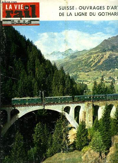 LA VIE DU RAIL N 1062 - La reconstruction des grands ponts mtalliques de la ligne du St-Gothard, Service d'hiver des trains de voyageurs, Un nouveau wagon Stef, Autriche - Un muse surprise, Sur la ligne Paris-Lille - Le R.V.B. 66