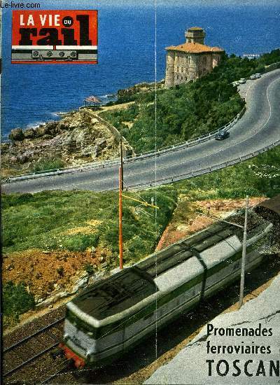 LA VIE DU RAIL N 1108 - Promenades ferroviaires en Toscane, Allemagne : Locomotives diesel lectriques de construction sovitique, Expo-67 - En 1867, Empereurs, Rois, Princes et tout le peuple viennent clbrer a Paris le culte de la machine, controle