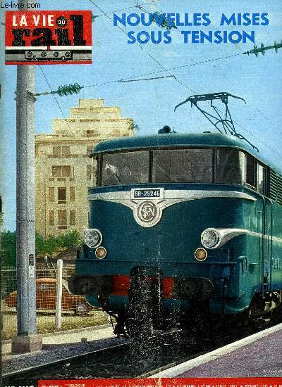 LA VIE DU RAIL N 1116 - Les Arcs-Saint-Raphael mise en service de la traction lectrique, Electrification Paris-Le Havre - Tourne de reconnaissance sur le troncon Motteville-Braut-Beuzeville, Attelage automatique : signature d'un accord U.I.C.-O.S.J.D