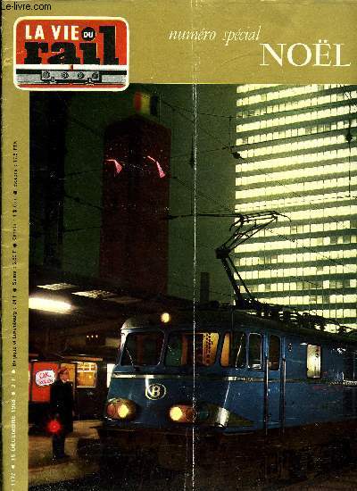 LA VIE DU RAIL N 1172 - Tour d'horizon de fin d'anne, Les chemins de fer vus par un cheminot journaliste, La socit nationale des chemins de fer vicinaux de 1884 a 1968, Multiple Belgique par Tyra Ferlet