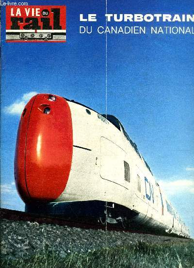 LA VIE DU RAIL N 1175 - Mise en service du turbotrain canadien, Echos du rail en France, La nouvelle gare de Nantes, Grenoble un an aprs les jeux, Echos du rail dans le monde, Canada: particularits techniques du turbotrain, Pays-Bas : automotrices