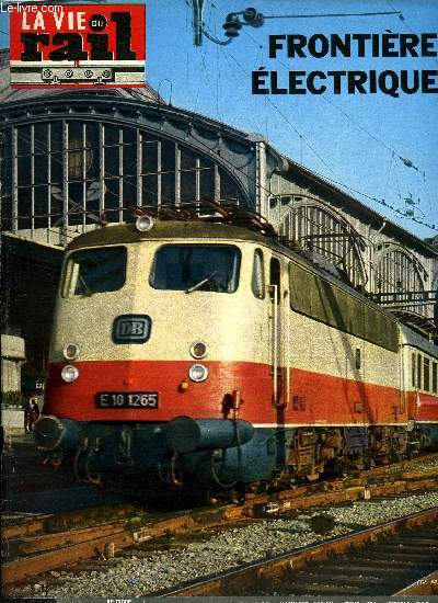 LA VIE DU RAIL N 1197 - Europe : Frontires lectriques, Les dispositifs de stockage utiliss dans les magasins M.T. de la rgion sud-ouest, Echos du rail en France, Hanovre 69 : Le matriel ferroviaire, Echos du rail dans le monde, Le muse ferroviaire