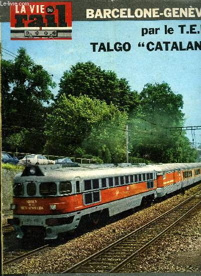 LA VIE DU RAIL N 1204 - Tendances de la voie en 1969, L'lectrification au Pennsylvania, Souvenirs sur une exploitation ferroviaire francaise : les C.F. du Yunnan, De Barcelone a Geneve avec le Talgo Catalan, Un nouveau succs pour le plan Leber