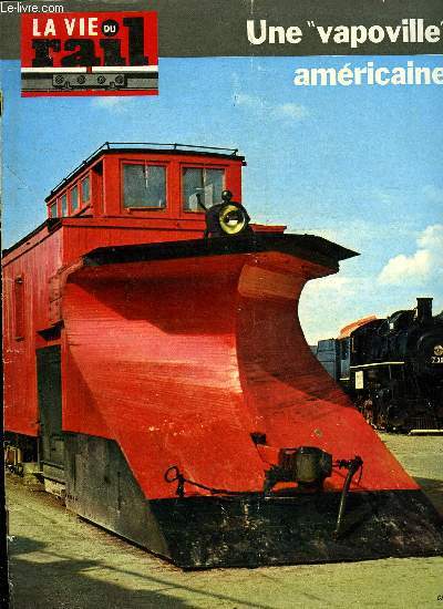 LA VIE DU RAIL N 1208 - Le service voyageurs d'hiver, Echos du rail en France, Chine populaire : Un nouveau viaduc sur le Yang-Ts, Un ouvrage d'art peu banal : Le souterrain du Malpas, Visite au chantier mcanis de Paris-Tolbiac, Steamtown USA